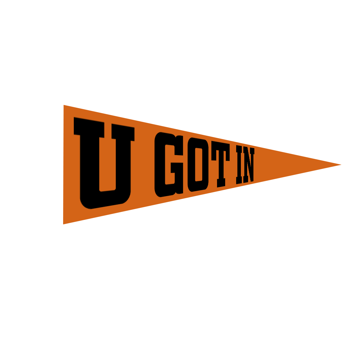 U Got In